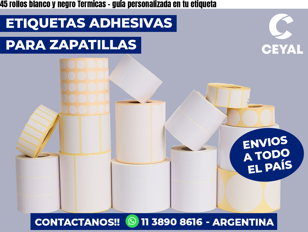 45 rollos blanco y negro Termicas - guía personalizada en tu etiqueta