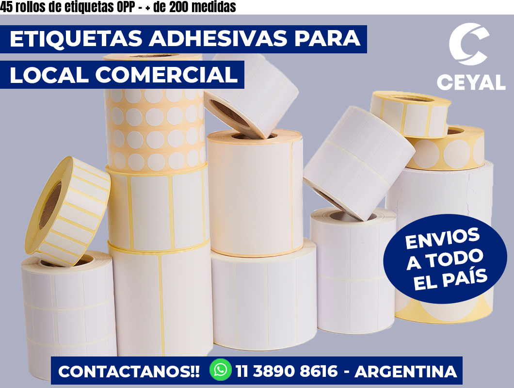 45 rollos de etiquetas OPP – + de 200 medidas