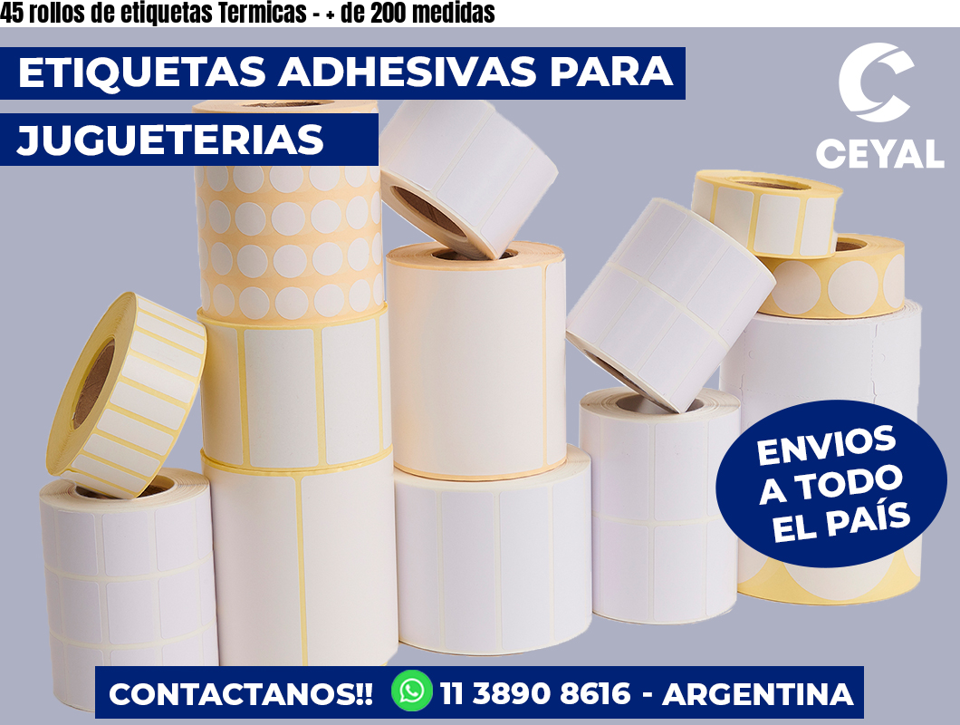 45 rollos de etiquetas Termicas – + de 200 medidas