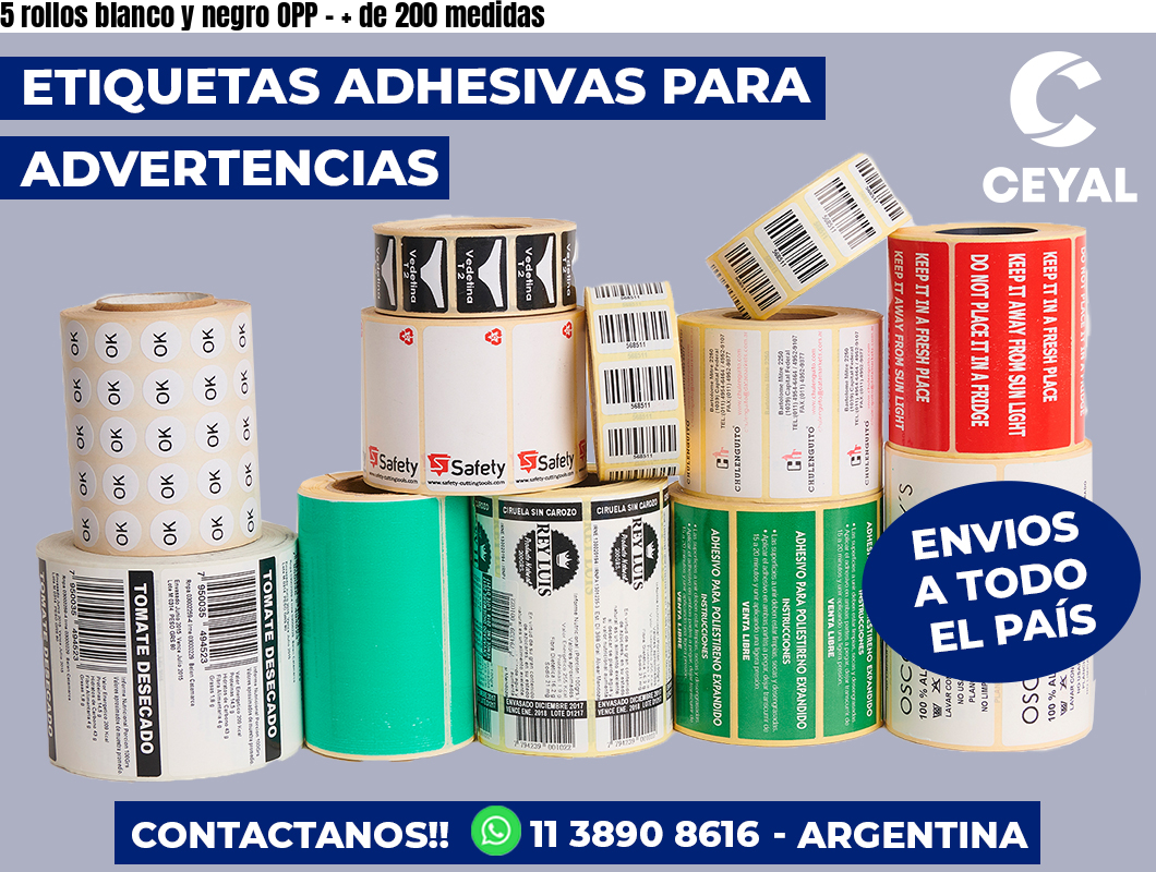 5 rollos blanco y negro OPP - + de 200 medidas
