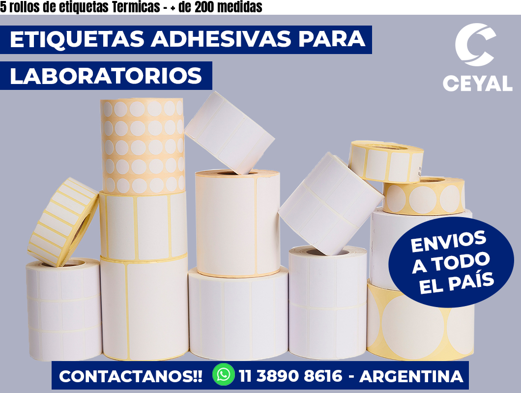 5 rollos de etiquetas Termicas - + de 200 medidas
