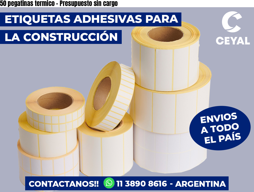 50 pegatinas termico – Presupuesto sin cargo