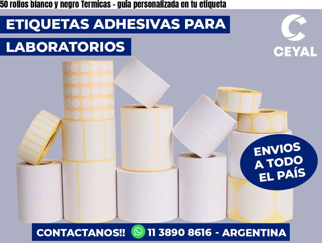 50 rollos blanco y negro Termicas - guía personalizada en tu etiqueta