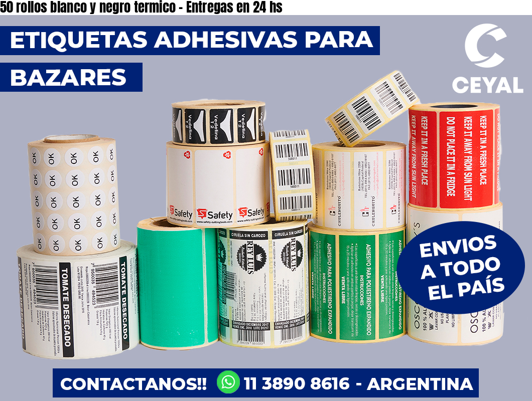 50 rollos blanco y negro termico - Entregas en 24 hs
