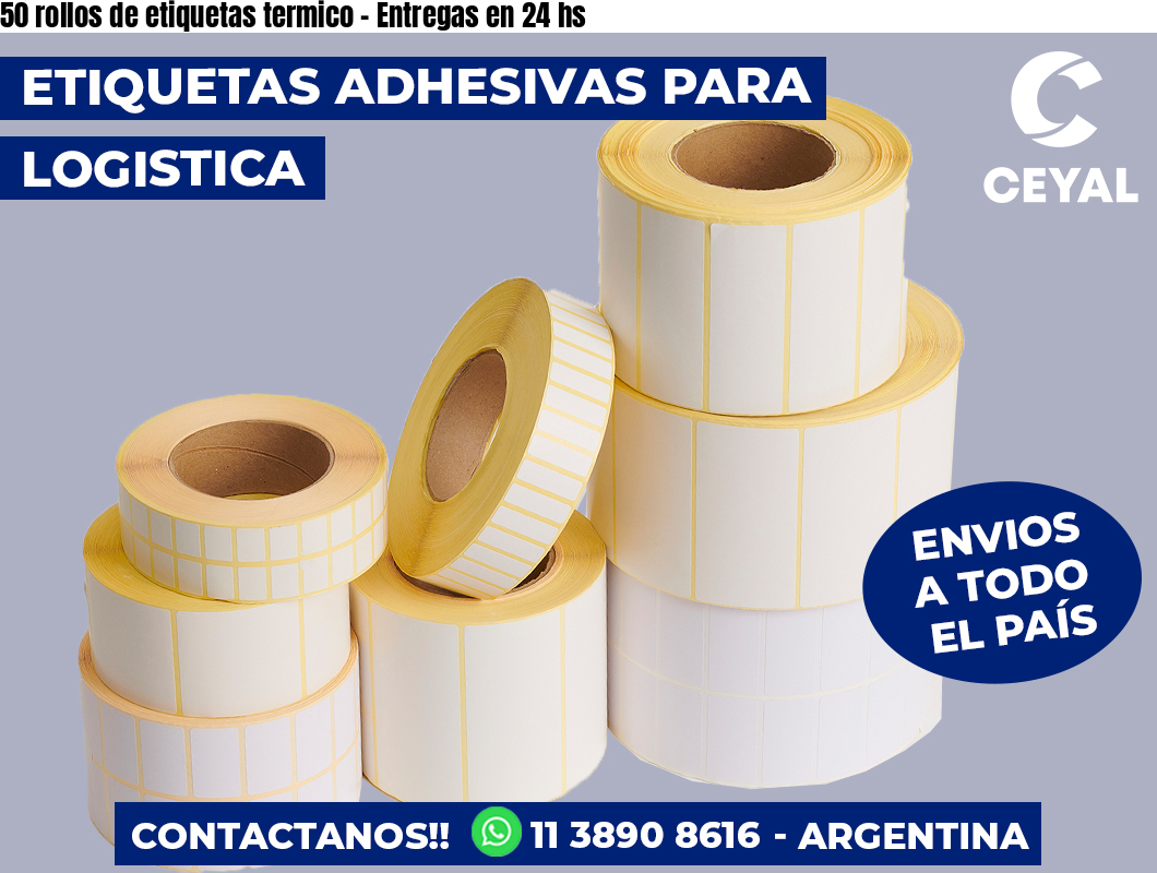 50 rollos de etiquetas termico - Entregas en 24 hs