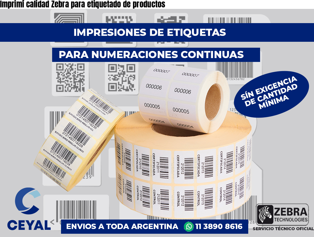 Imprimí calidad Zebra para etiquetado de productos