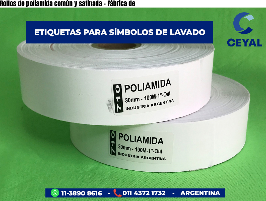 Rollos de poliamida común y satinada - Fábrica de