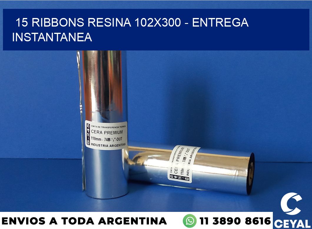 15 Ribbons resina 102×300 – entrega instantanea