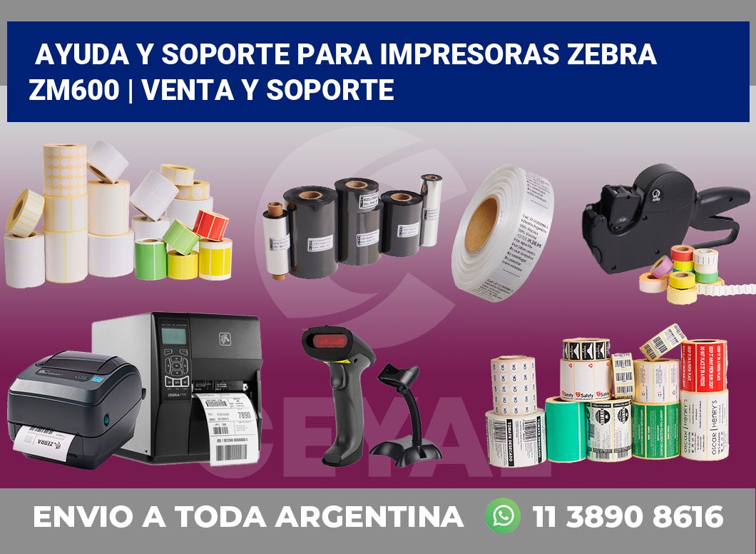 Ayuda y soporte para impresoras Zebra ZM600 | Venta y soporte