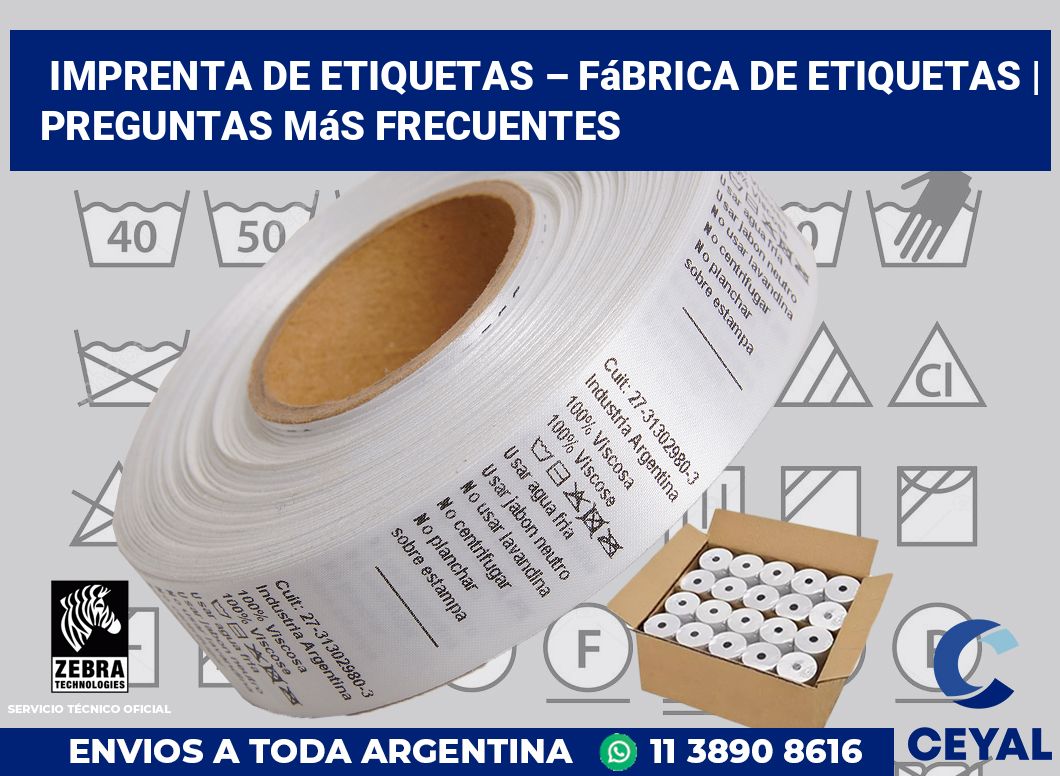 Imprenta de etiquetas – Fábrica de etiquetas | Preguntas más frecuentes