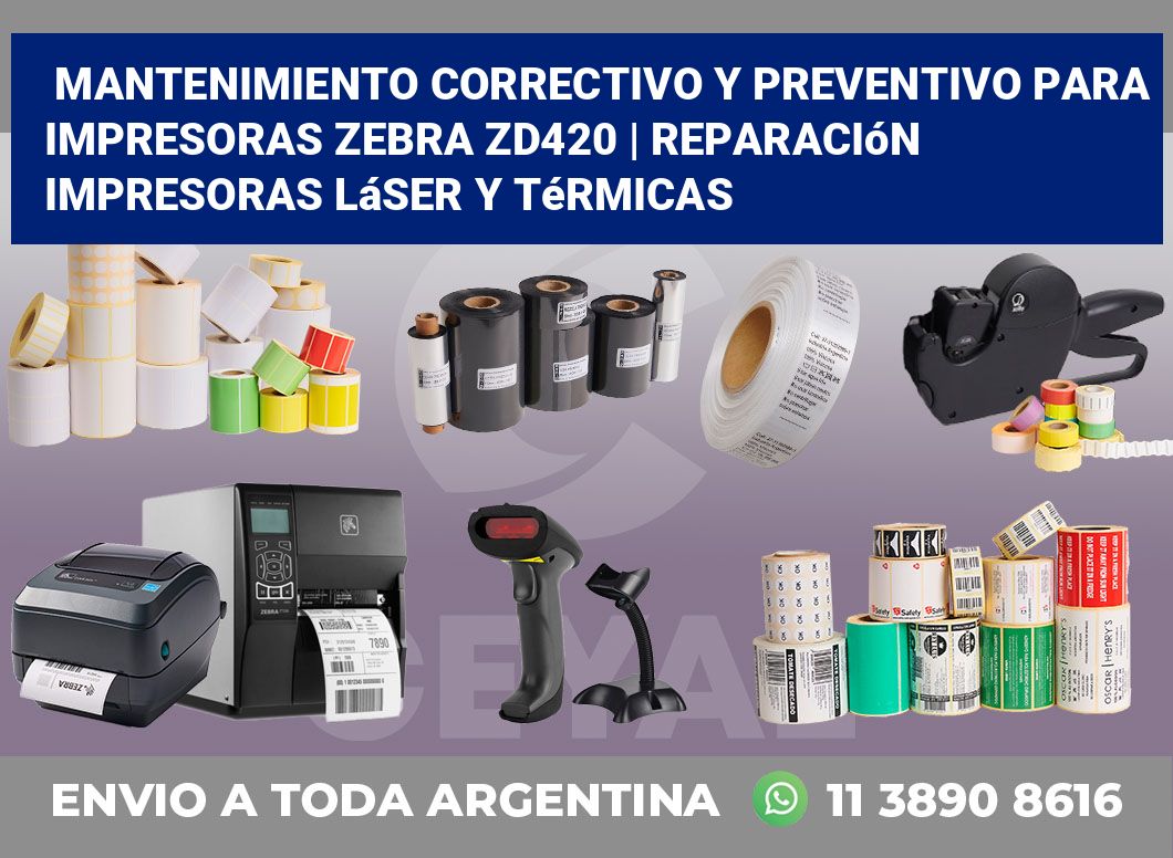 Mantenimiento correctivo y preventivo para impresoras Zebra ZD420 | Reparación impresoras láser y térmicas