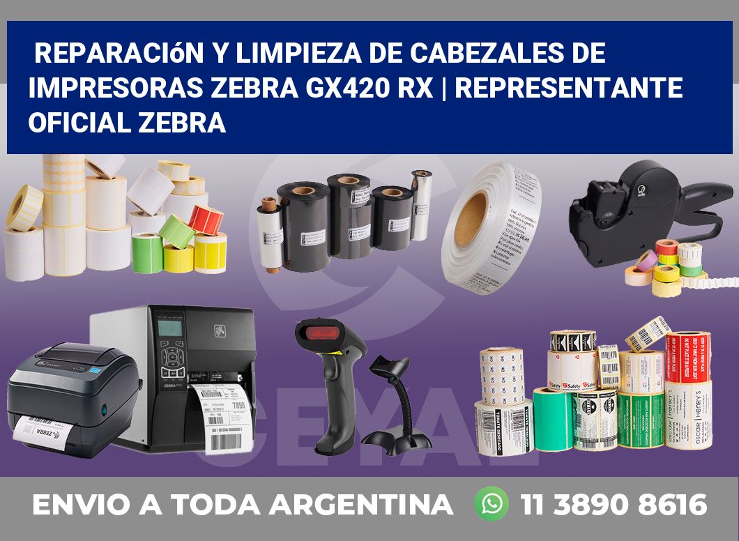 Reparación y limpieza de cabezales de impresoras Zebra GX420 RX | Representante oficial Zebra
