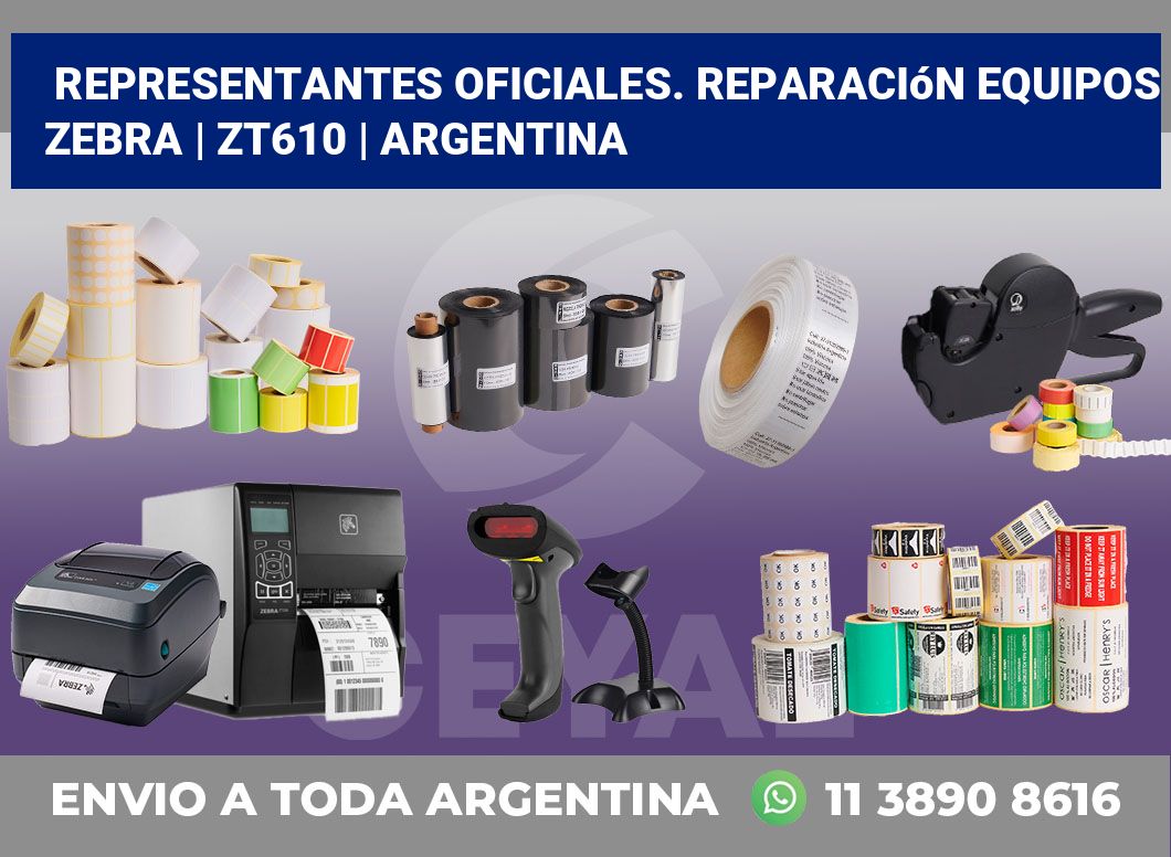 Representantes Oficiales. Reparación Equipos Zebra | ZT610 | Argentina