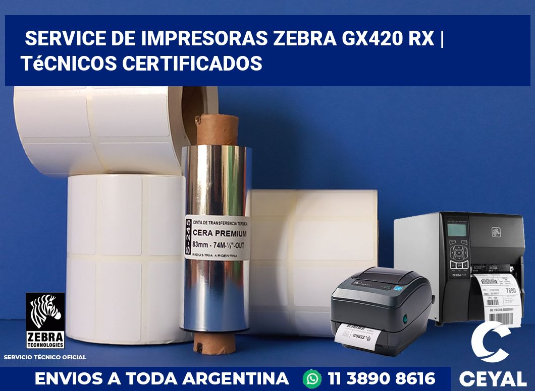 Service de impresoras Zebra GX420 Rx | Técnicos certificados
