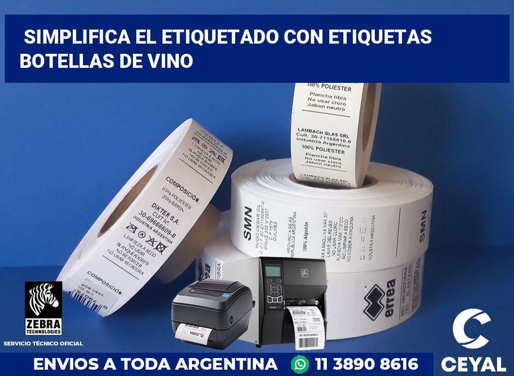 Simplifica el Etiquetado con Etiquetas Botellas de Vino