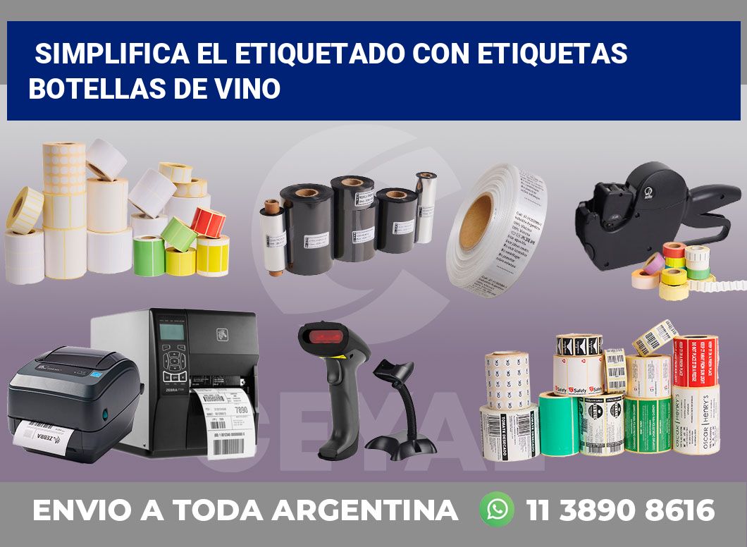 Simplifica el Etiquetado con Etiquetas Botellas de Vino