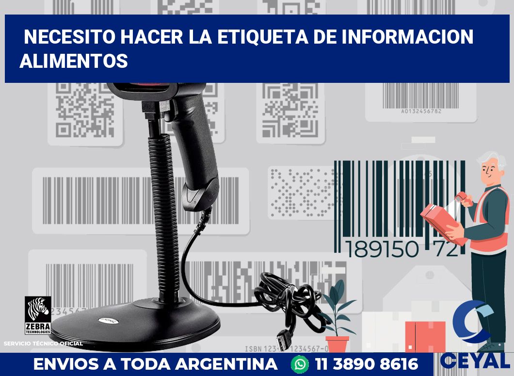 necesito hacer la etiqueta de informacion alimentos
