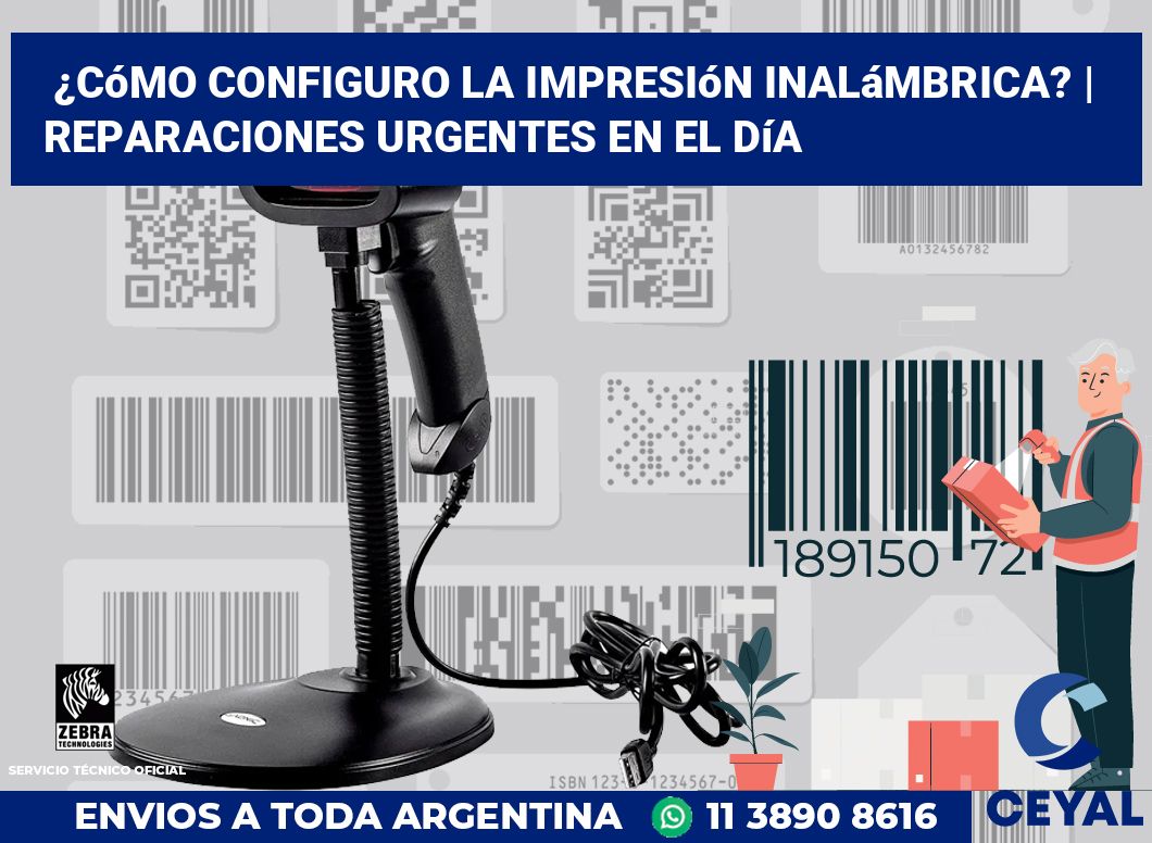 ¿Cómo configuro la impresión inalámbrica? | Reparaciones urgentes en el día