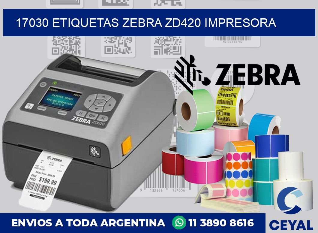 17030 etiquetas Zebra zd420 impresora