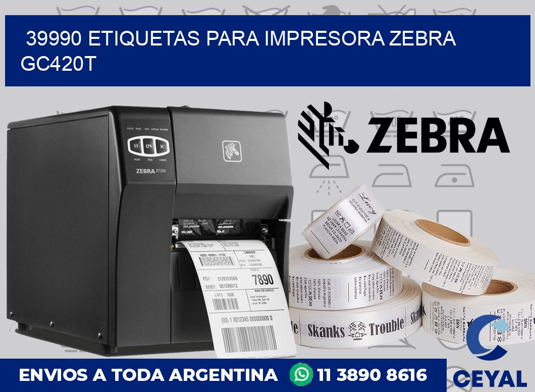 39990 etiquetas para impresora zebra GC420T