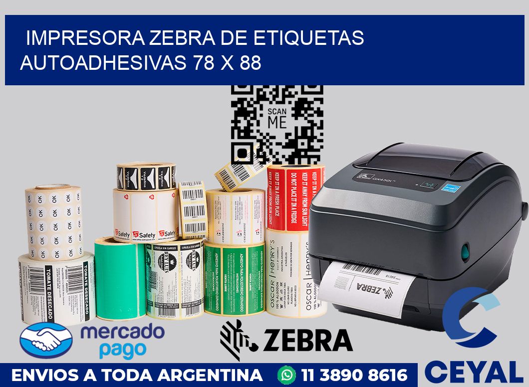 Impresora Zebra de etiquetas autoadhesivas 78 x 88