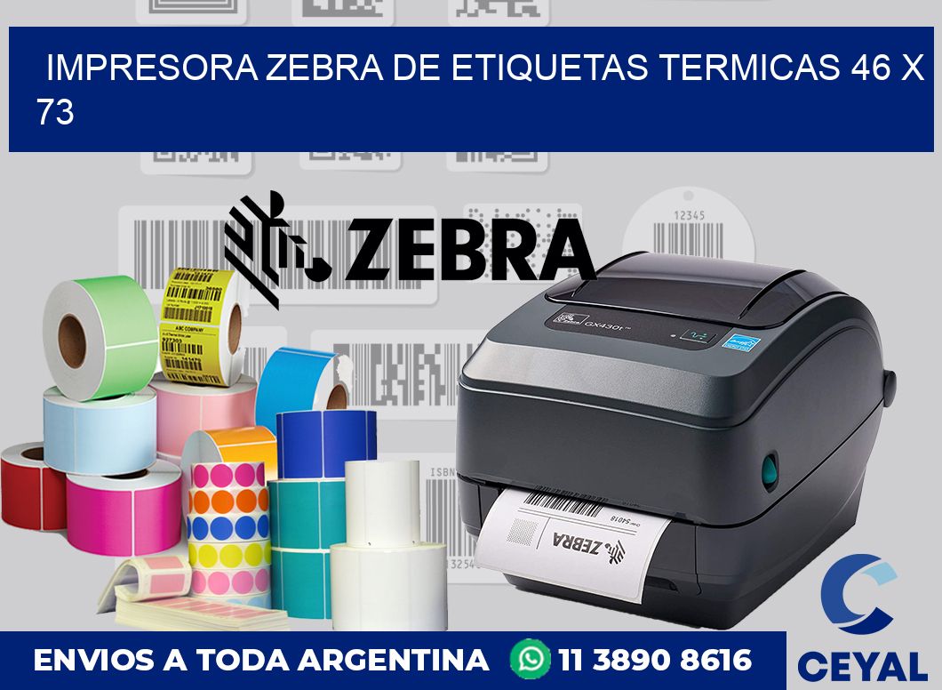 Impresora Zebra de etiquetas termicas 46 x 73