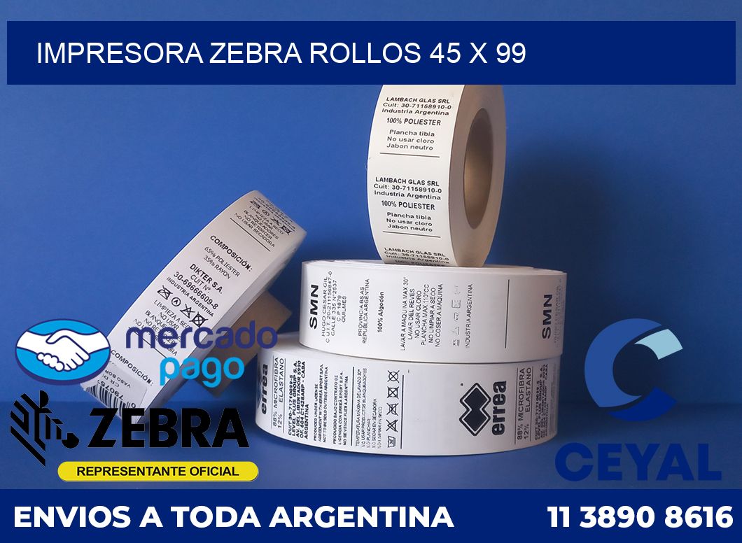 Impresora Zebra rollos 45 x 99