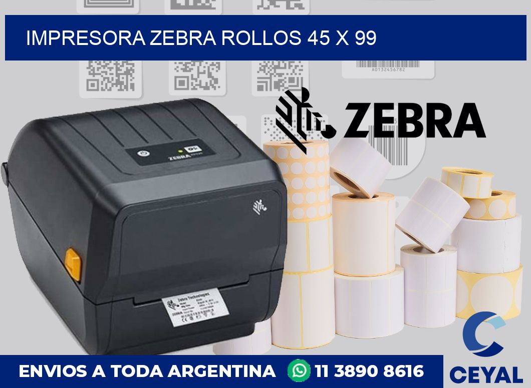 Impresora Zebra rollos 45 x 99