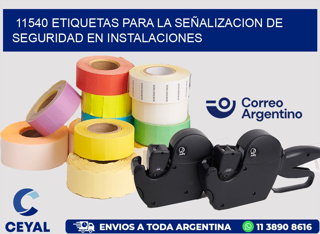 11540 ETIQUETAS PARA LA SEÑALIZACION DE SEGURIDAD EN INSTALACIONES