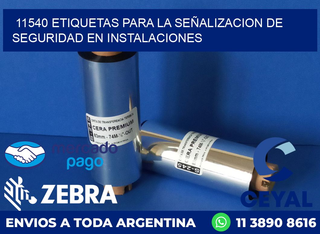 11540 ETIQUETAS PARA LA SEÑALIZACION DE SEGURIDAD EN INSTALACIONES