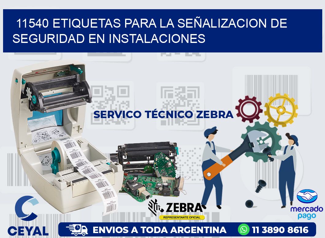 11540 ETIQUETAS PARA LA SEÑALIZACION DE SEGURIDAD EN INSTALACIONES
