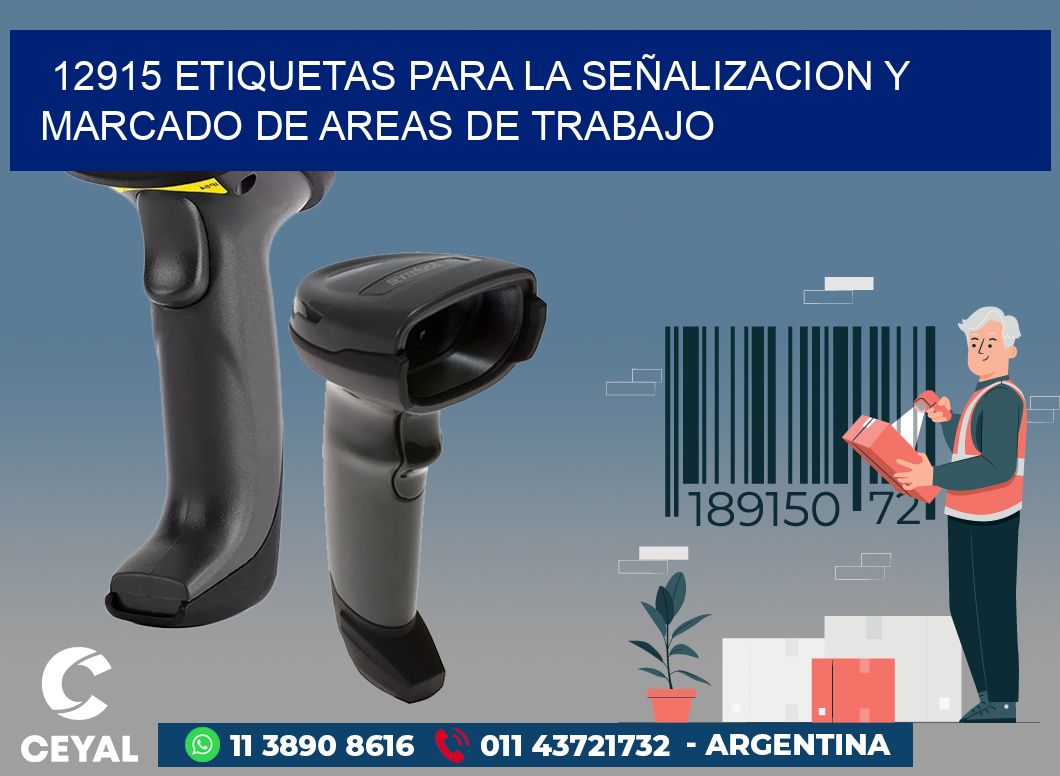 12915 ETIQUETAS PARA LA SEÑALIZACION Y MARCADO DE AREAS DE TRABAJO