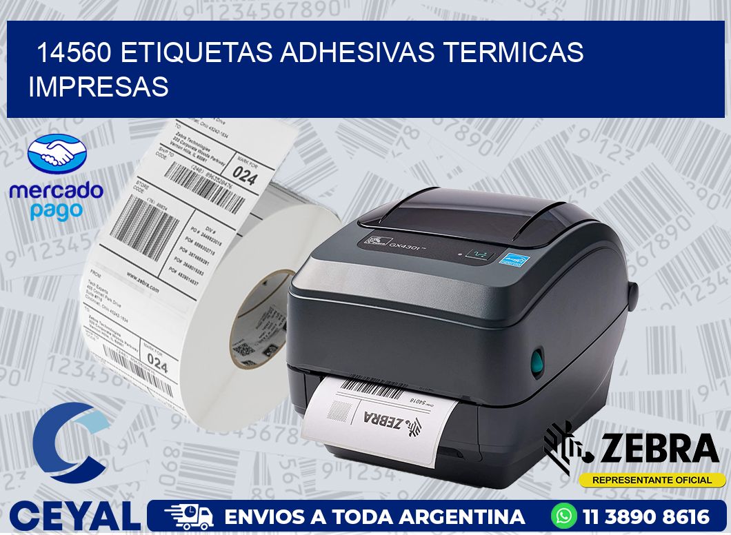 14560 ETIQUETAS ADHESIVAS TERMICAS IMPRESAS