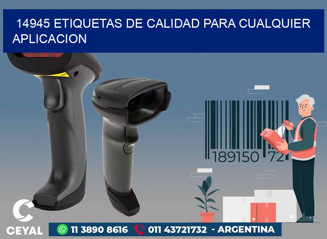 14945 ETIQUETAS DE CALIDAD PARA CUALQUIER APLICACION