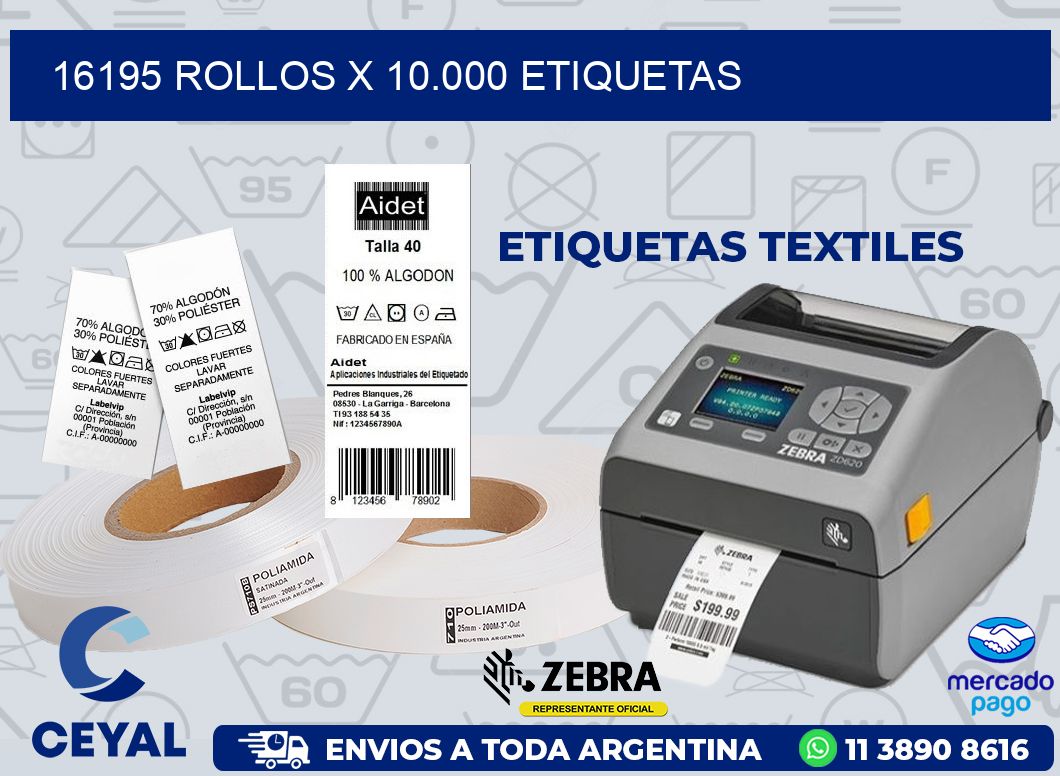 16195 ROLLOS X 10.000 ETIQUETAS