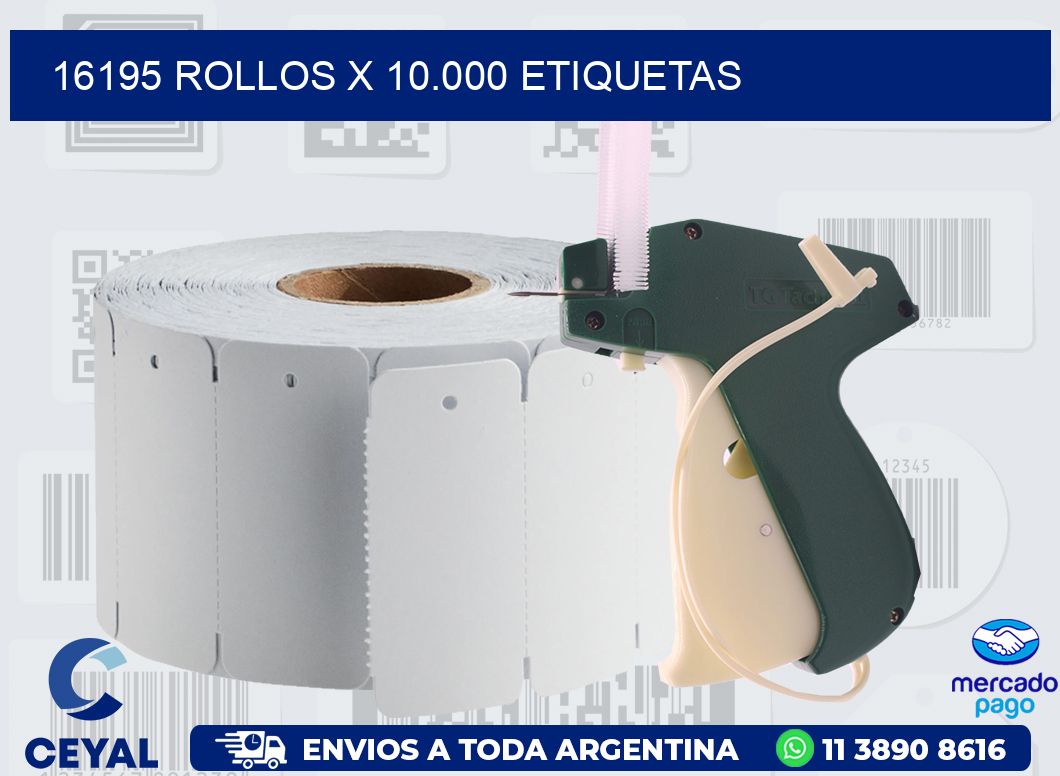 16195 ROLLOS X 10.000 ETIQUETAS