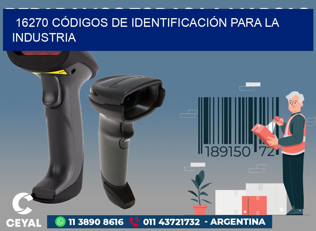 16270 CÓDIGOS DE IDENTIFICACIÓN PARA LA INDUSTRIA