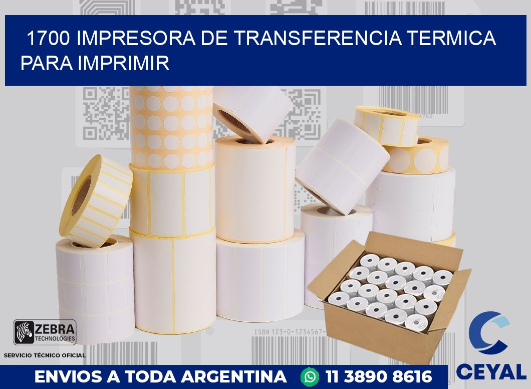 1700 IMPRESORA DE TRANSFERENCIA TERMICA PARA IMPRIMIR