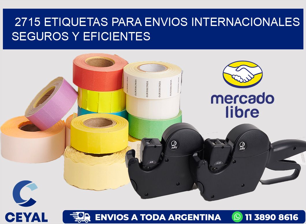 2715 ETIQUETAS PARA ENVIOS INTERNACIONALES SEGUROS Y EFICIENTES