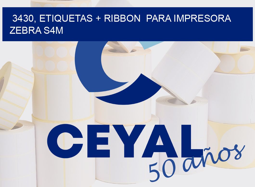 3430, etiquetas + ribbon para impresora zebra S4M