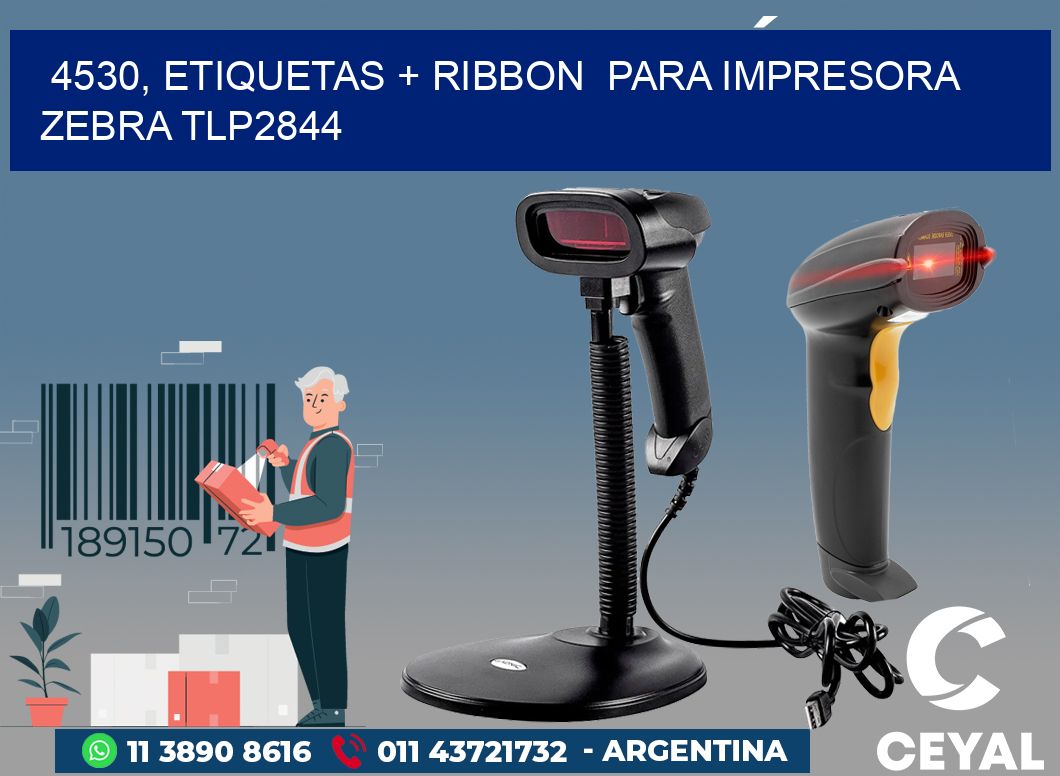 4530, etiquetas + ribbon  para impresora zebra TLP2844