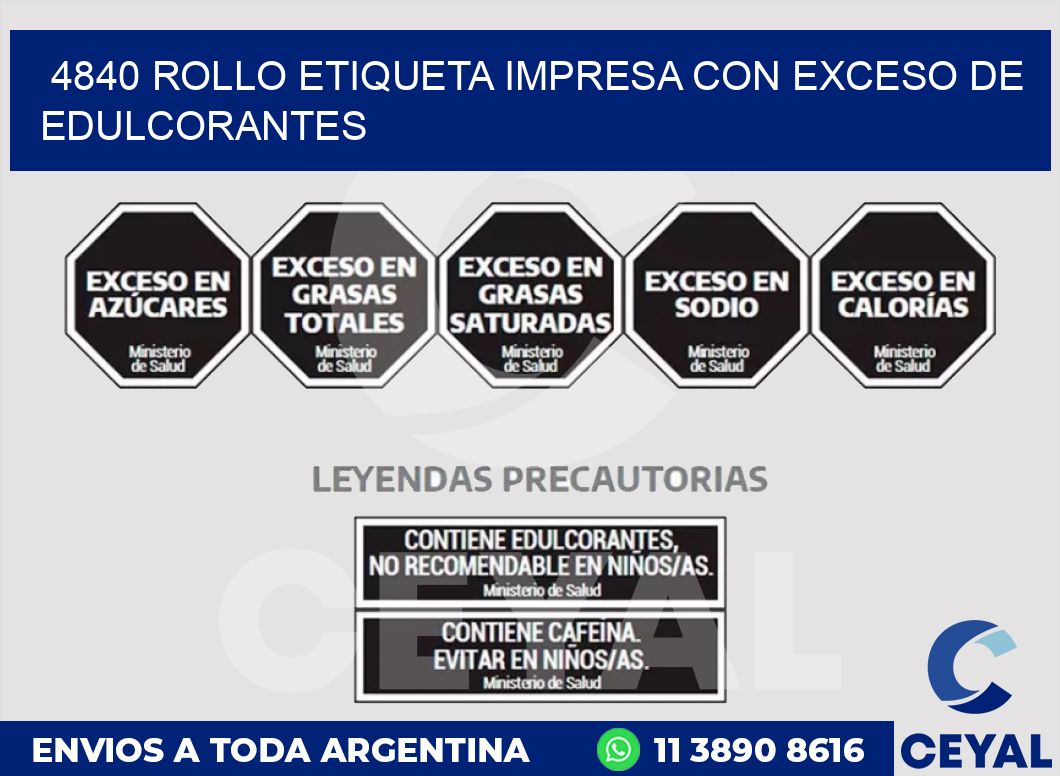 4840 ROLLO ETIQUETA IMPRESA CON EXCESO DE EDULCORANTES
