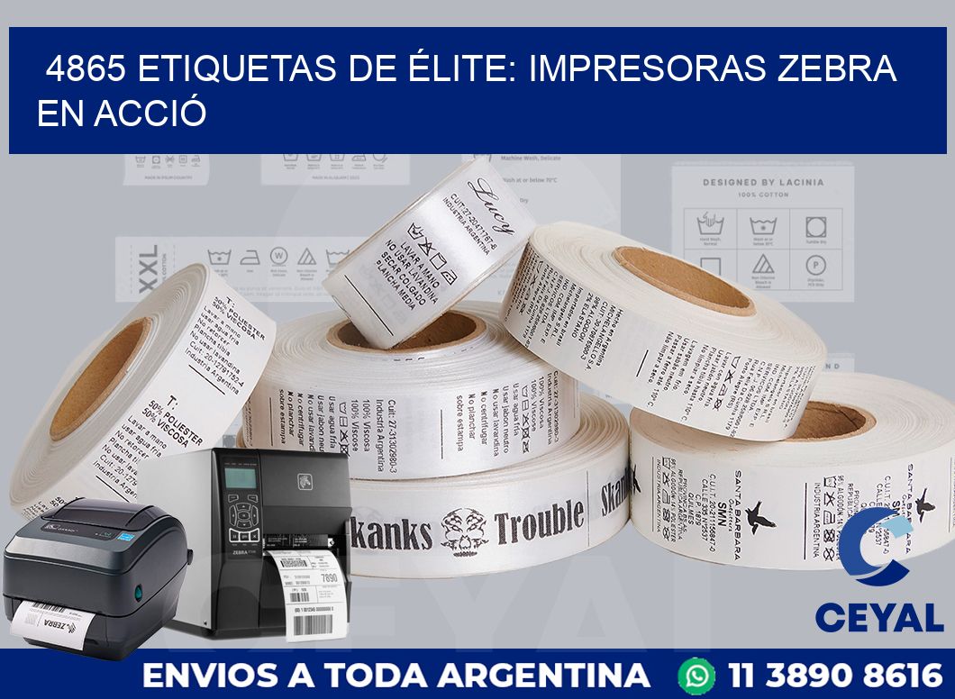 4865 ETIQUETAS DE ÉLITE: IMPRESORAS ZEBRA EN ACCIÓ