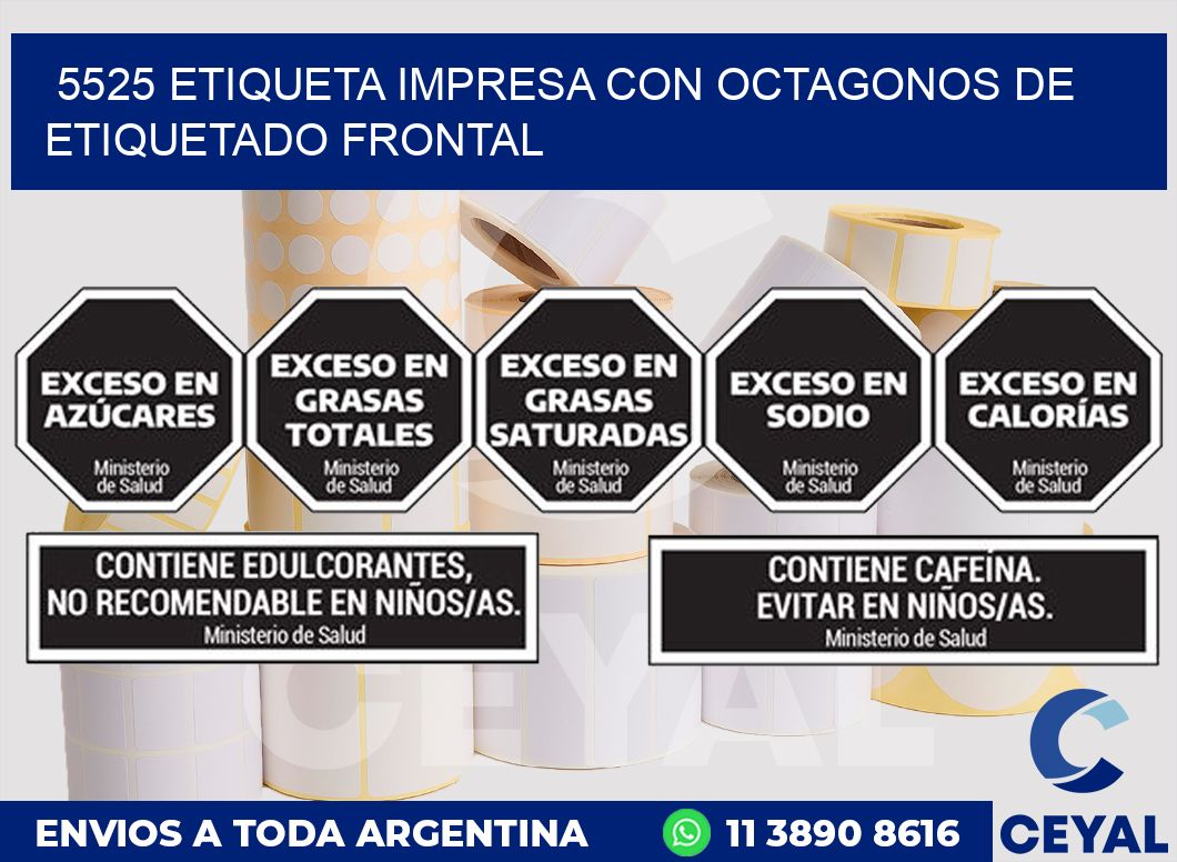 5525 ETIQUETA IMPRESA CON OCTAGONOS DE ETIQUETADO FRONTAL