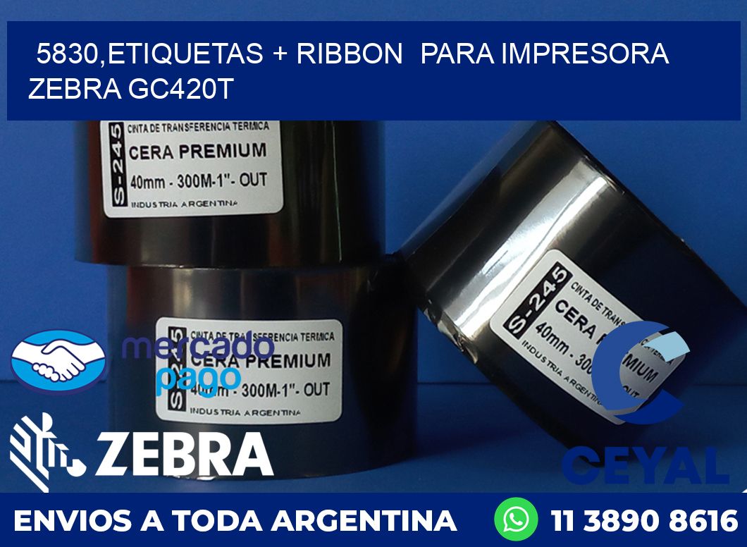 5830,etiquetas + ribbon  para impresora zebra GC420T