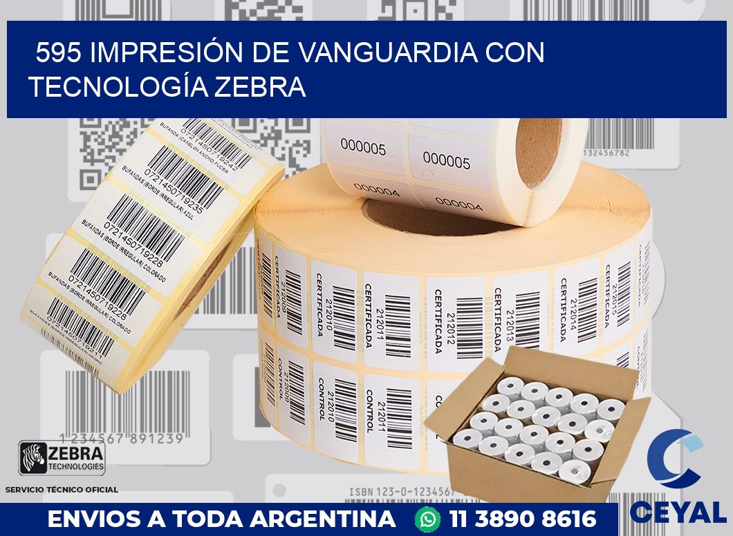 595 IMPRESIÓN DE VANGUARDIA CON TECNOLOGÍA ZEBRA