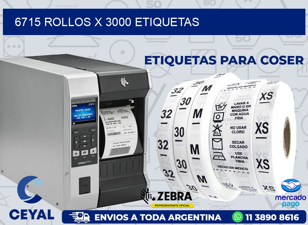 6715 ROLLOS X 3000 ETIQUETAS