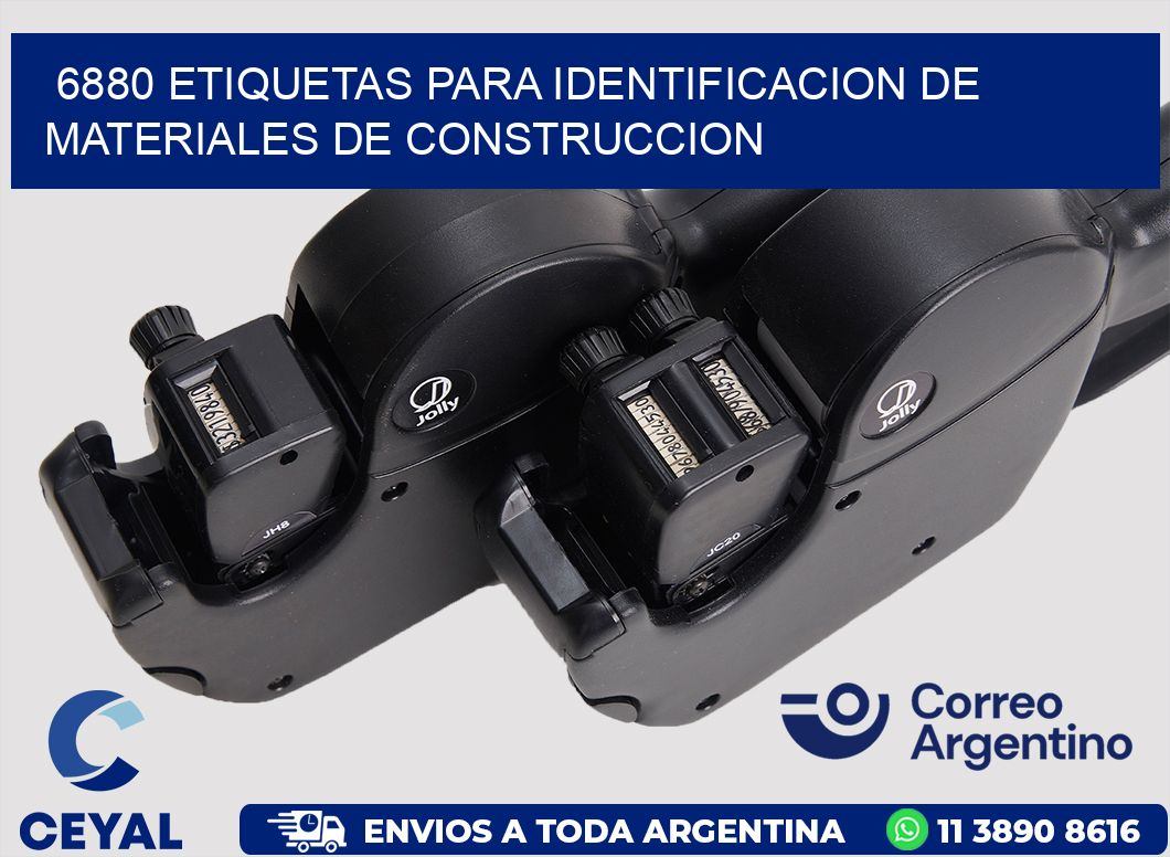 6880 ETIQUETAS PARA IDENTIFICACION DE MATERIALES DE CONSTRUCCION
