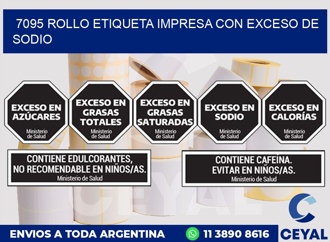 7095 ROLLO ETIQUETA IMPRESA CON EXCESO DE SODIO