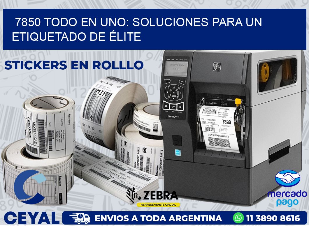 7850 TODO EN UNO: SOLUCIONES PARA UN ETIQUETADO DE ÉLITE